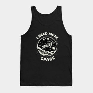 I Need More Space Astronaut Tank Top